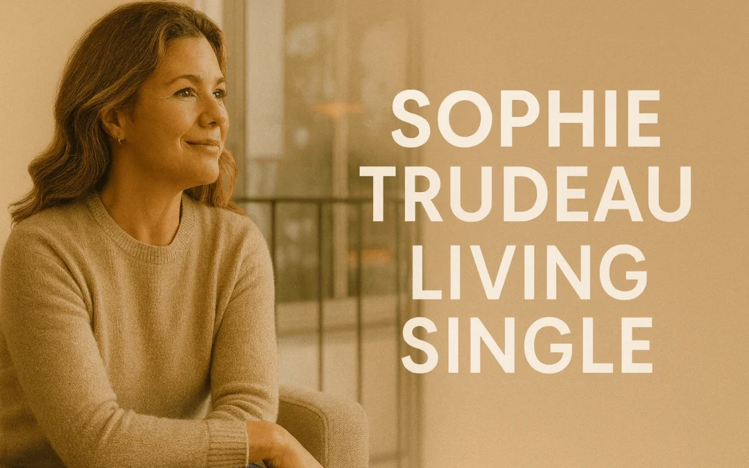 Sophie Grégoire Trudeau: Masterclass in the Art of Living Alone, Together